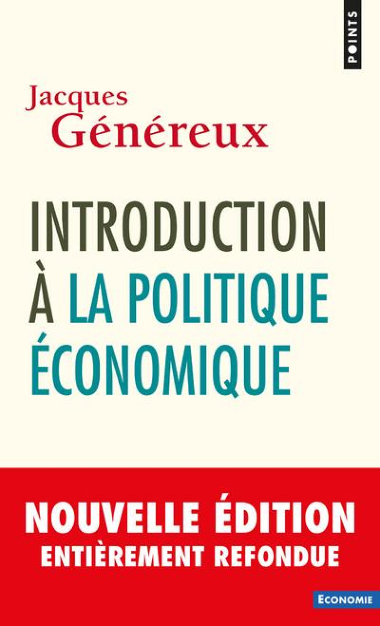 INTRODUCTION A LA POLITIQUE ECONOMIQUE - GENEREUX JACQUES - POINTS