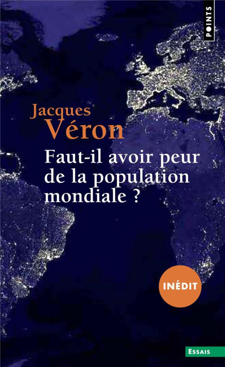 FAUT-IL AVOIR PEUR DE LA POPULATION MONDIALE ? - VERON JACQUES - POINTS