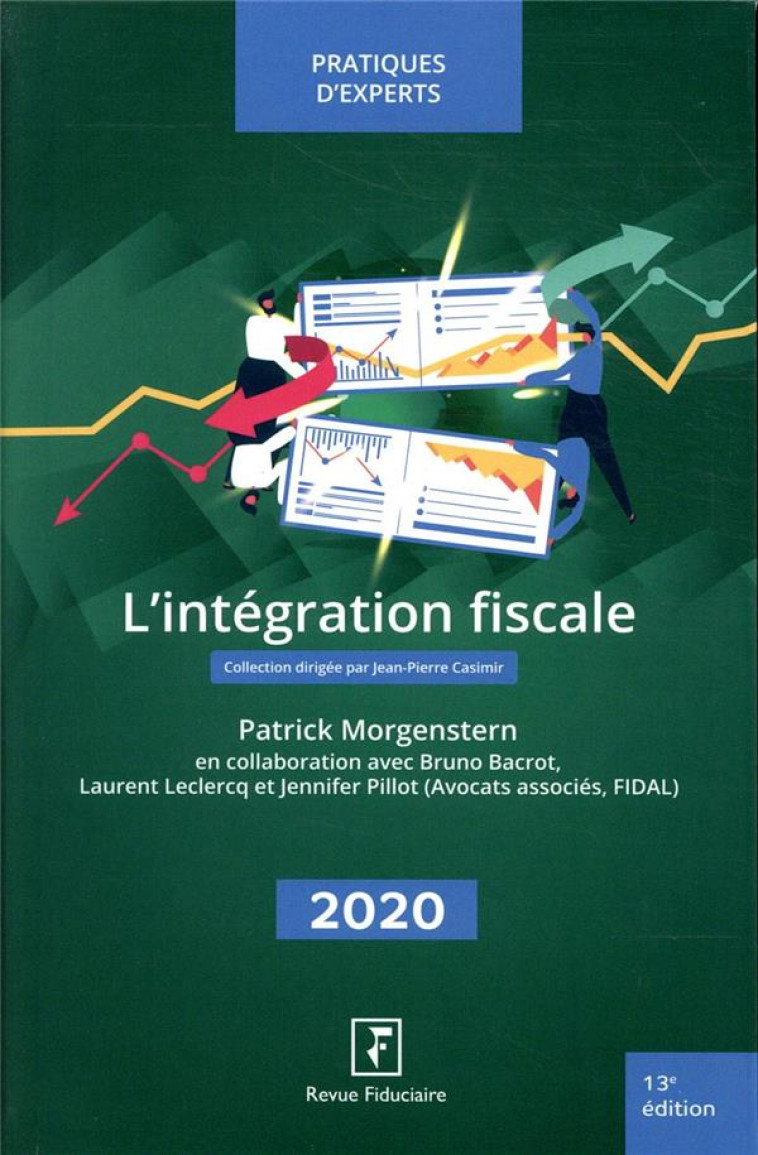 L'INTEGRATION FISCALE (EDITION 2020) - MORGENSTERN/BACROT - FIDUCIAIRE