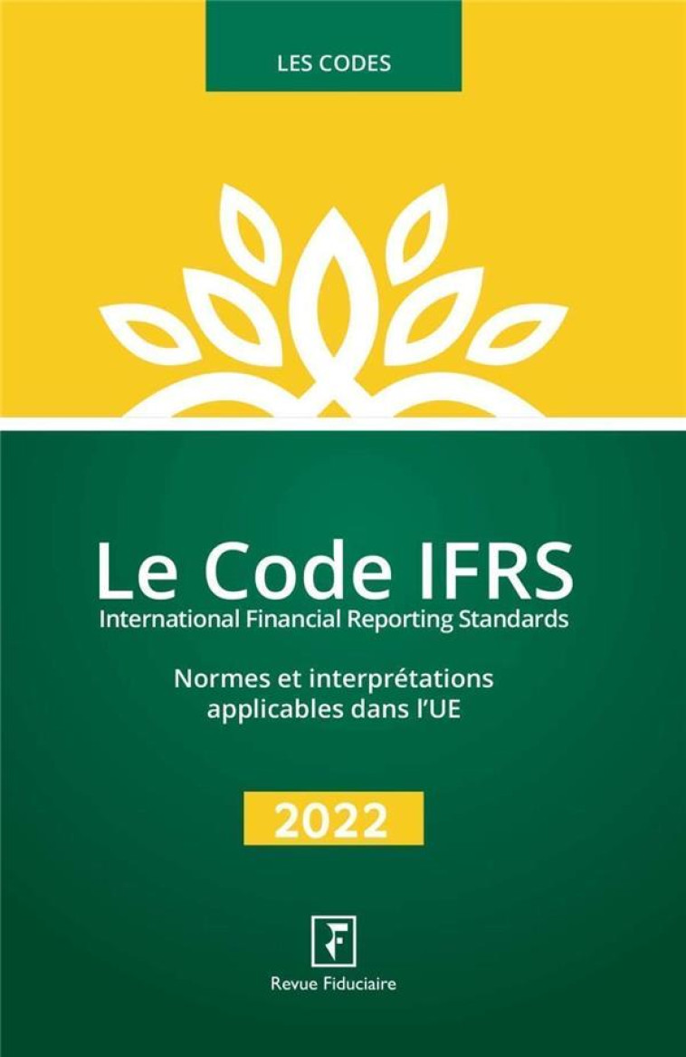 LE CODE IFRS (EDITION 2022) - LES SPECIALISTES - FIDUCIAIRE