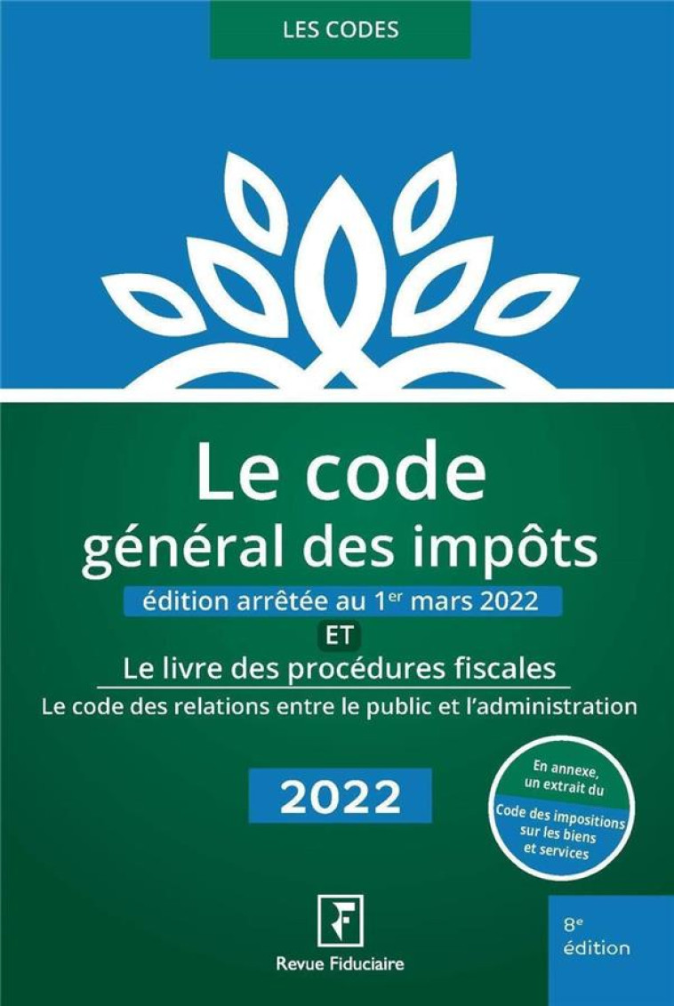 KE CODE GENERAL DES IMPOTS ET LE LIVRE DES PROCEDURES FISCALES (EDITION 2022) - LES SPECIALISTES DE - FIDUCIAIRE