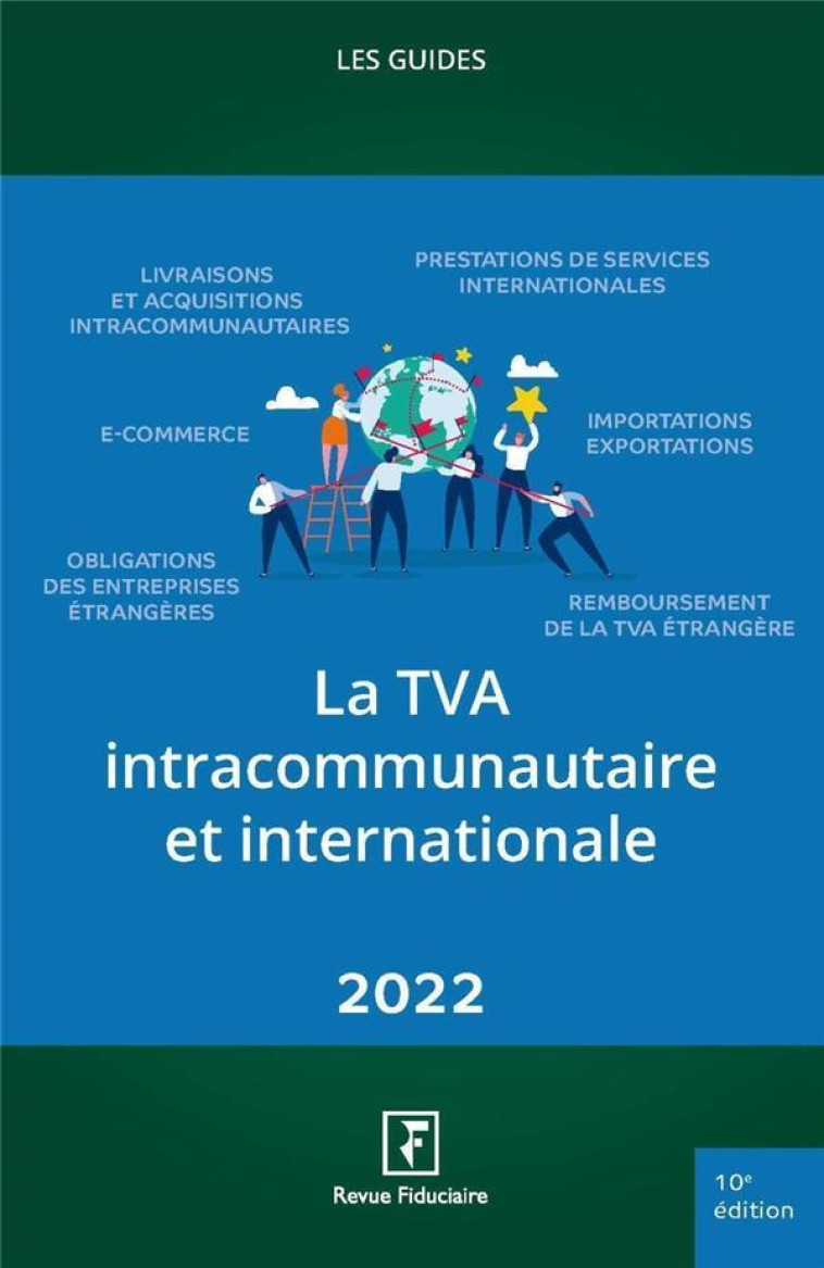 LA TVA INTRACOMMUNAUTAIRE ET INTERNATIONALE (EDITION 2022) - LES SPECIALISTES DE - FIDUCIAIRE