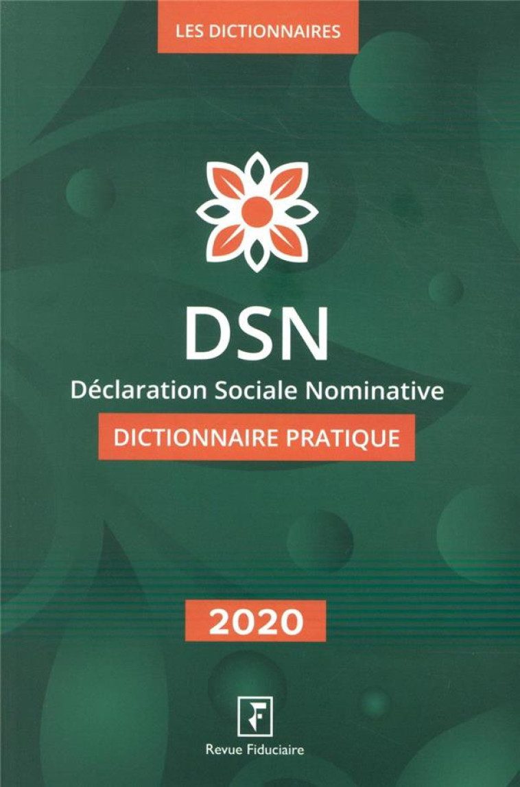 DSN : DICTIONNAIRE PRATIQUE (EDITION 2020) - COLLARD ISABELLE - FIDUCIAIRE