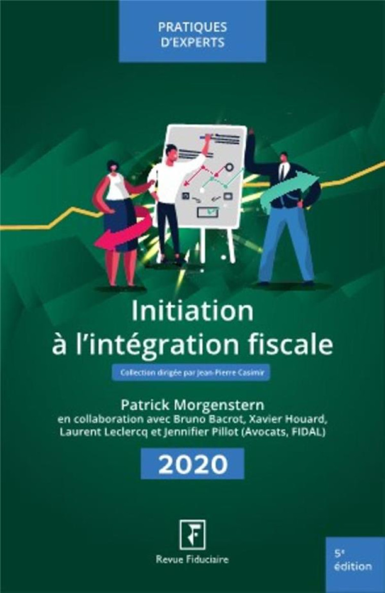 INITIATION A L'INTEGRATION FISCALE (EDITION 2020) - LECLERCQ/BACROT - FIDUCIAIRE