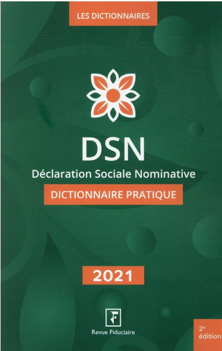 DSN : DICTIONNAIRE PRATIQUE (EDITION 2021) - COLLARD - FIDUCIAIRE