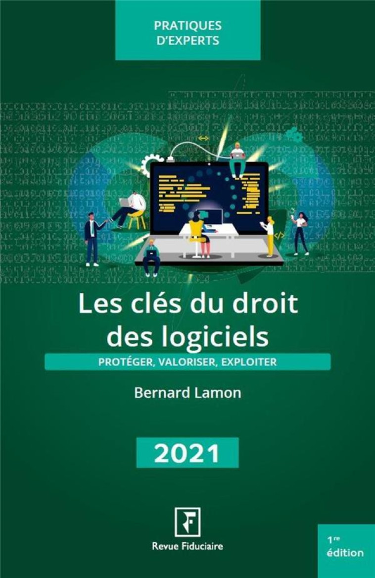 LES CLES DU DROIT DES LOGICIELS (EDITION 2022) - LAMON BERNARD - FIDUCIAIRE