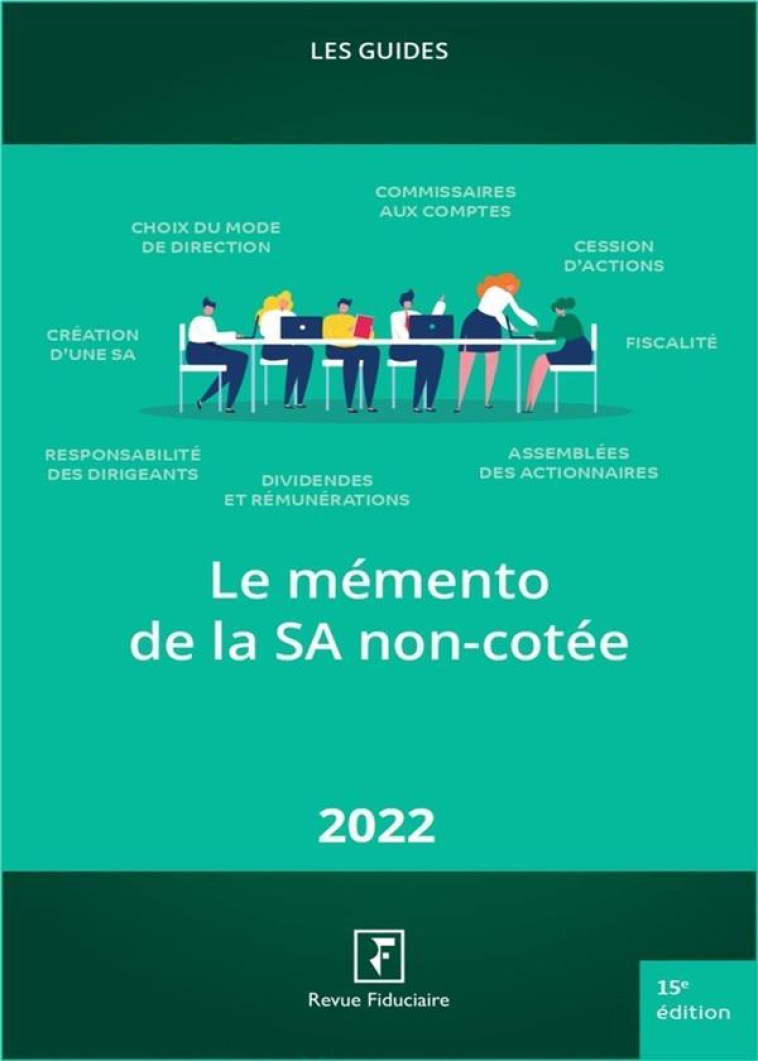 LES GUIDES RF : LE MEMENTO DE LA SA NON COTEE (EDITION 2022) - REVUE FIDUCIAIRE - FIDUCIAIRE