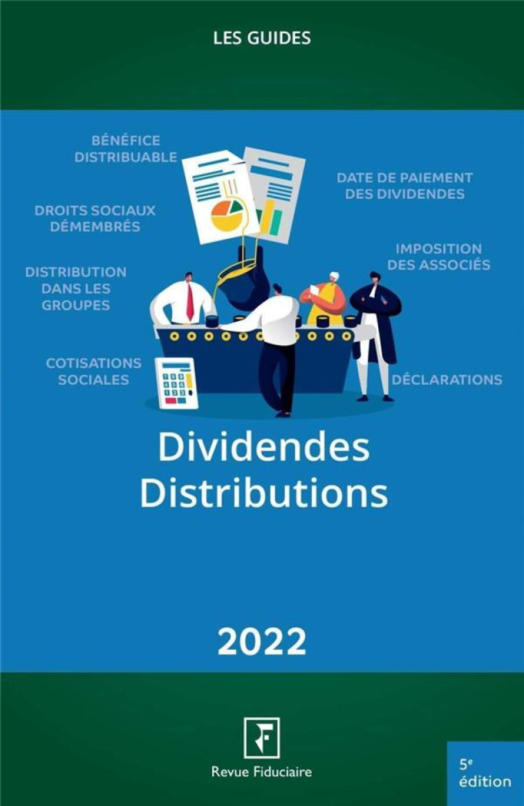 LES GUIDES RF : DIVIDENDES DISTRIBUTIONS (EDITION 2022) - LES SPECIALISTES - FIDUCIAIRE