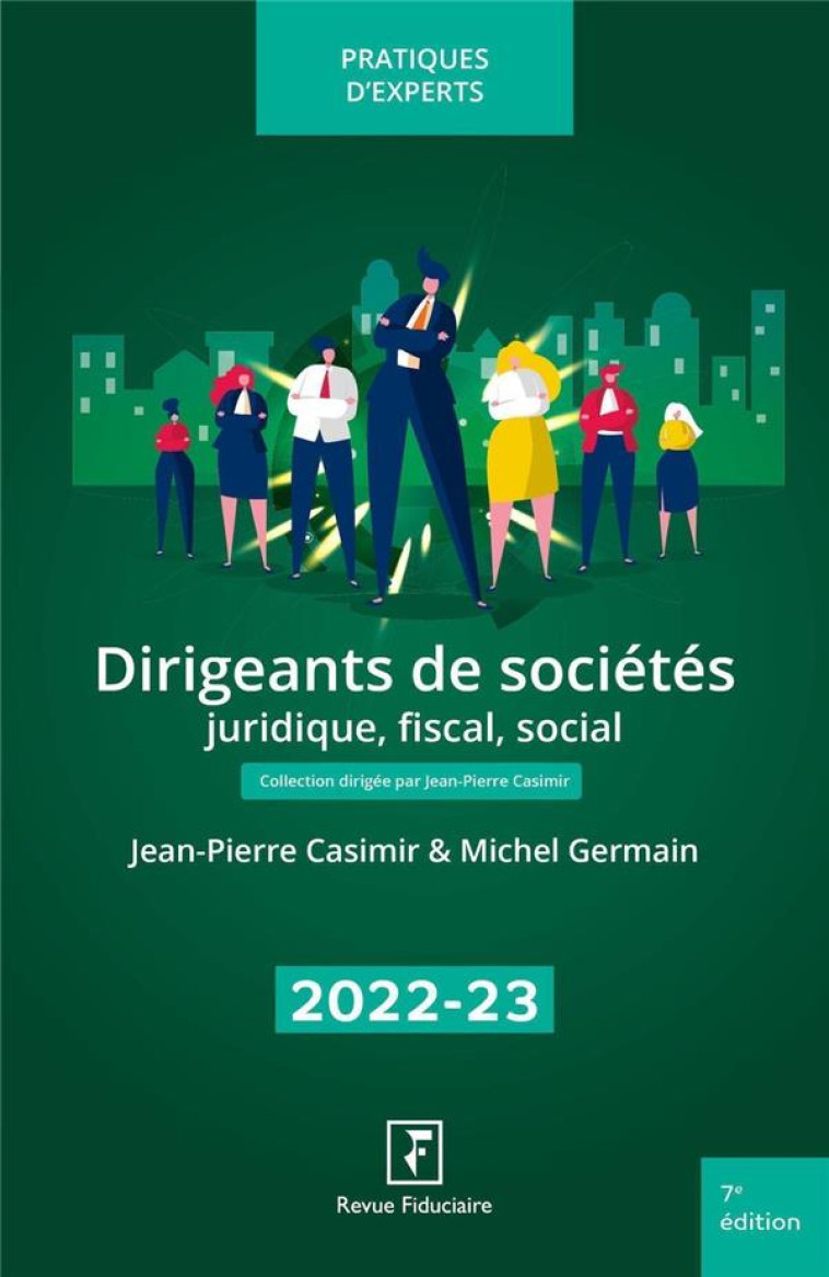 DIRIGEANTS DE SOCIETES (EDITION 2022) - CASIMIR/GERMAIN - FIDUCIAIRE