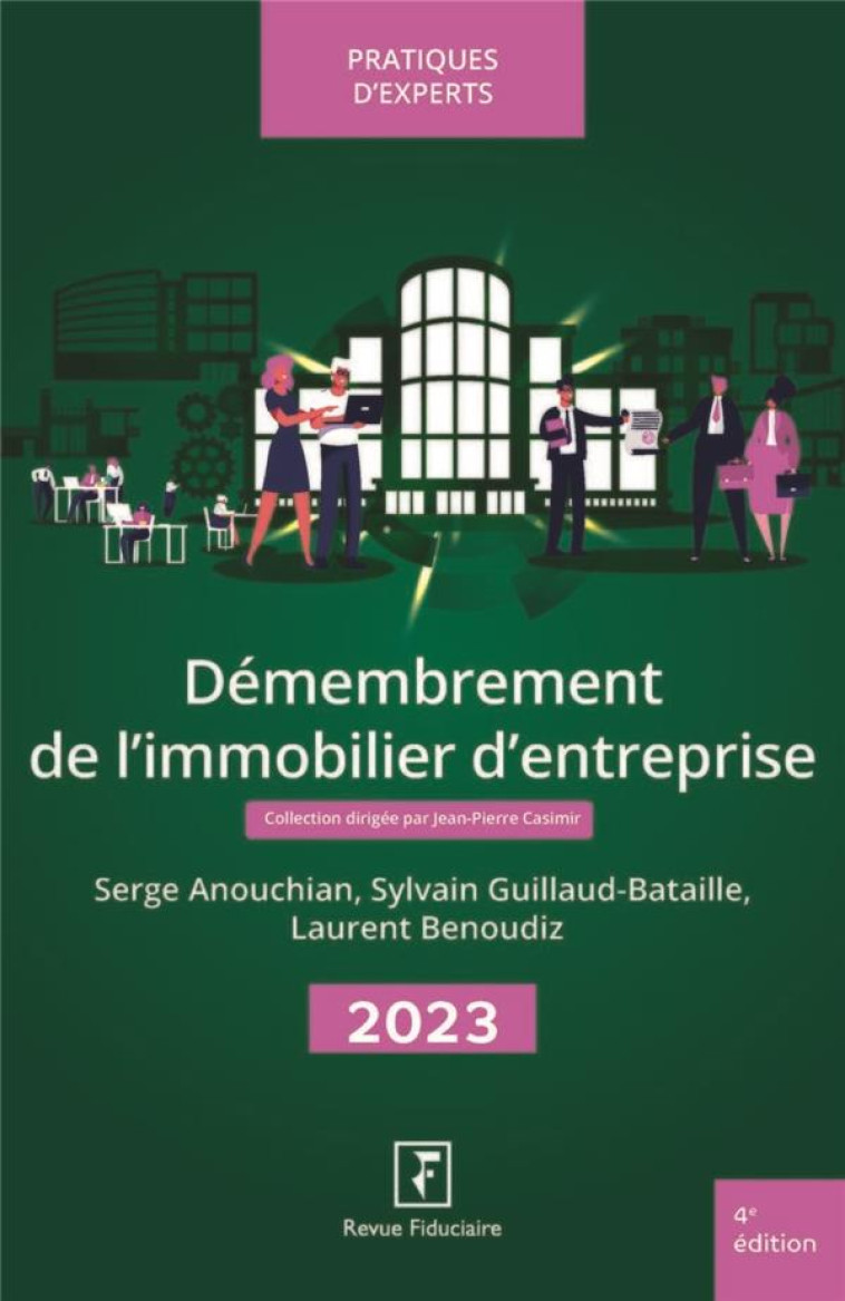 DEMEMBREMENT DE L'IMMOBILIER D'ENTREPRISE (EDITION 2023) - BENOUDIZ/ANOUCHIAN - FIDUCIAIRE