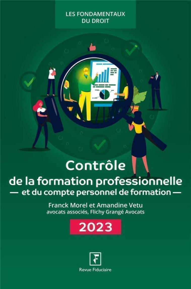 CONTROLE DE LA FORMATION PROFESSIONNELLE ET DU COMPTE PERSONNEL DE FORMATION (EDITION 2023) - VETU/MOREL - FIDUCIAIRE