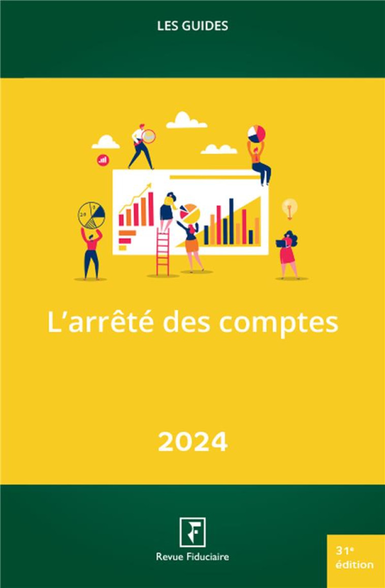 LES GUIDES RF : L'ARRETE DES COMPTES (EDITION 2024) - LES SPECIALISTES - FIDUCIAIRE