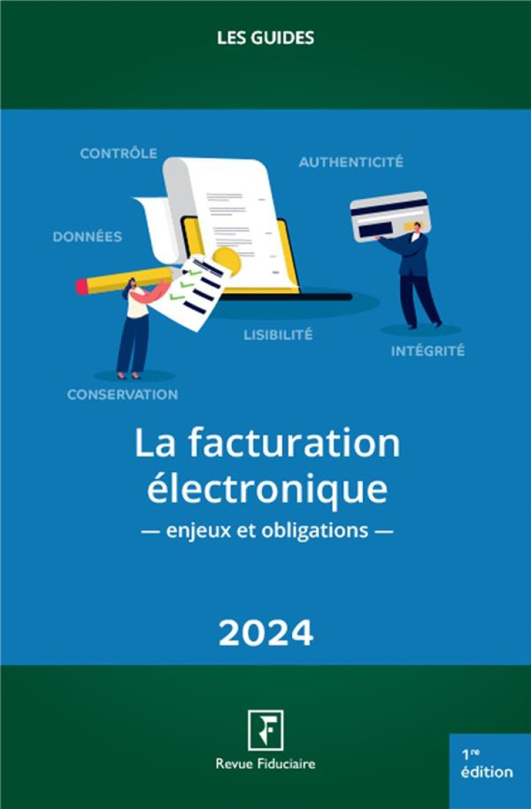 LES GUIDES RF : LA FACTURATION ELECTRONIQUE : ENJEUX ET OBLIGATIONS (EDITION 2024) - SAUTEREAU - FIDUCIAIRE