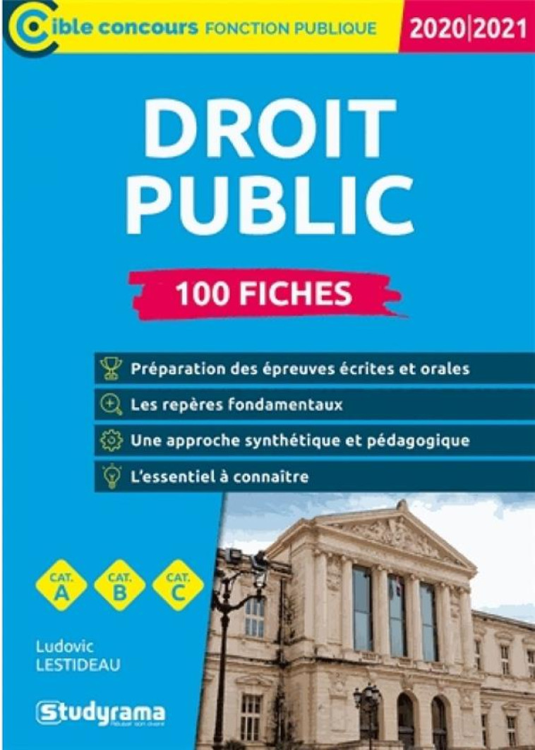 DROIT PUBLIC 100 FICHES 2020/2021 - DROIT CONSTITUTIONNEL, DROIT ADMINISTRATIF, DROIT DES FINANCES P - LESTIDEAU LUDOVIC - STUDYRAMA