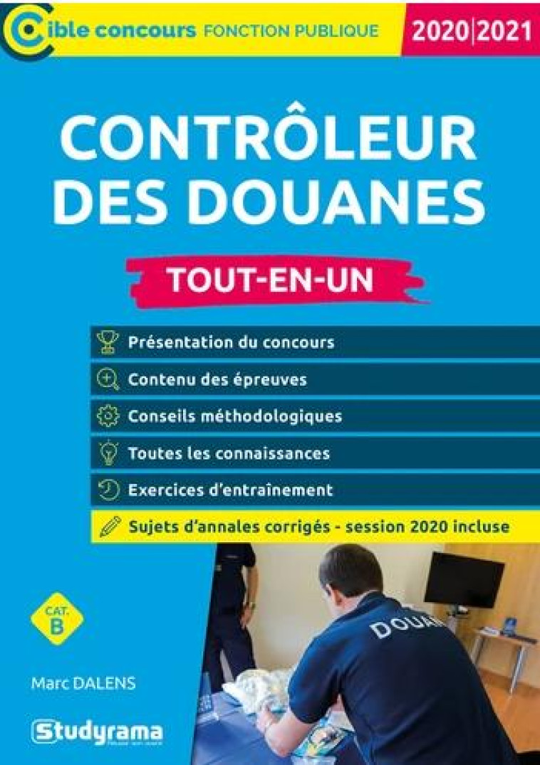 CONTROLEUR DES DOUANES - TOUT-EN-UN - DALENS MARC - STUDYRAMA