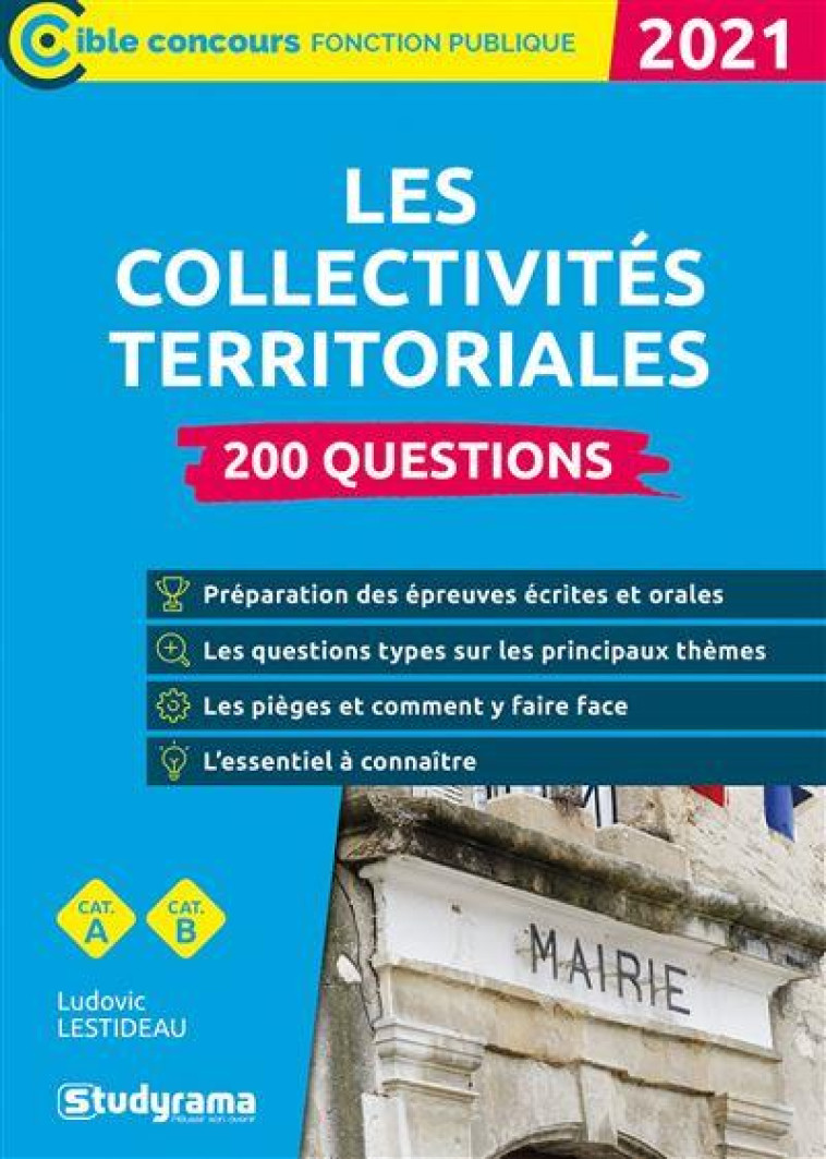 200 QUESTIONS SUR LES COLLECTIVITES TERRITORIALES (EDITION 2021) - LESTIDEAU LUDOVIC - STUDYRAMA