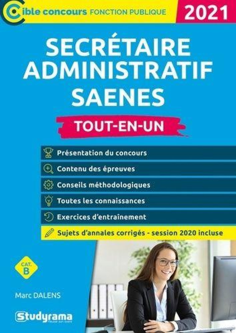 SECRETAIRE ADMINISTRATIF SAENES  -  TOUT-EN-UN (EDITION 2021) - DALENS MARC - STUDYRAMA