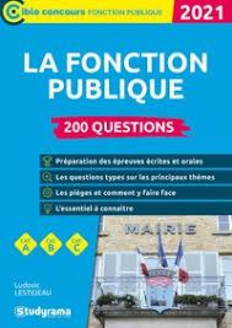 LA FONCTION PUBLIQUE  -  200 QUESTIONS (EDITION 2021) - LESTIDEAU LUDOVIC - STUDYRAMA