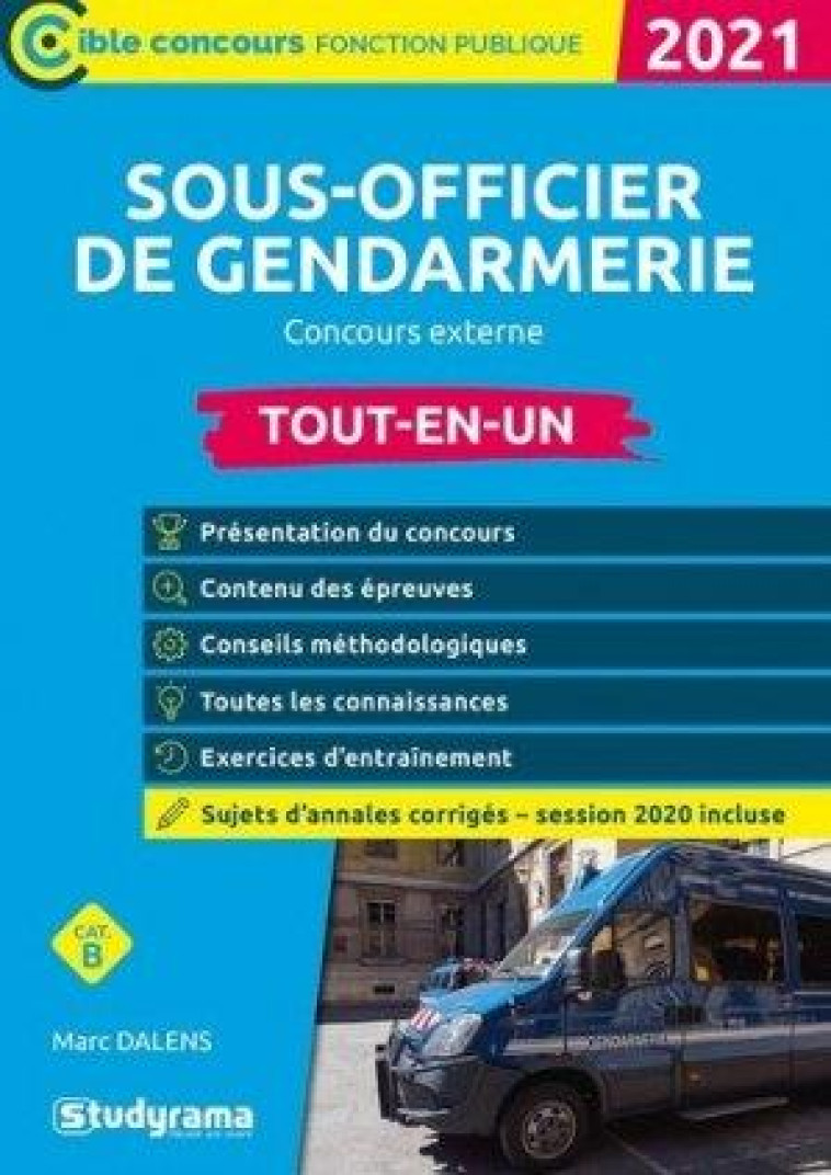 SOUS-OFFICIER DE GENDARMERIE  -  CONCOURS EXTERNE - TOUT-EN-UN (EDITION 2021) - DALENS MARC - STUDYRAMA