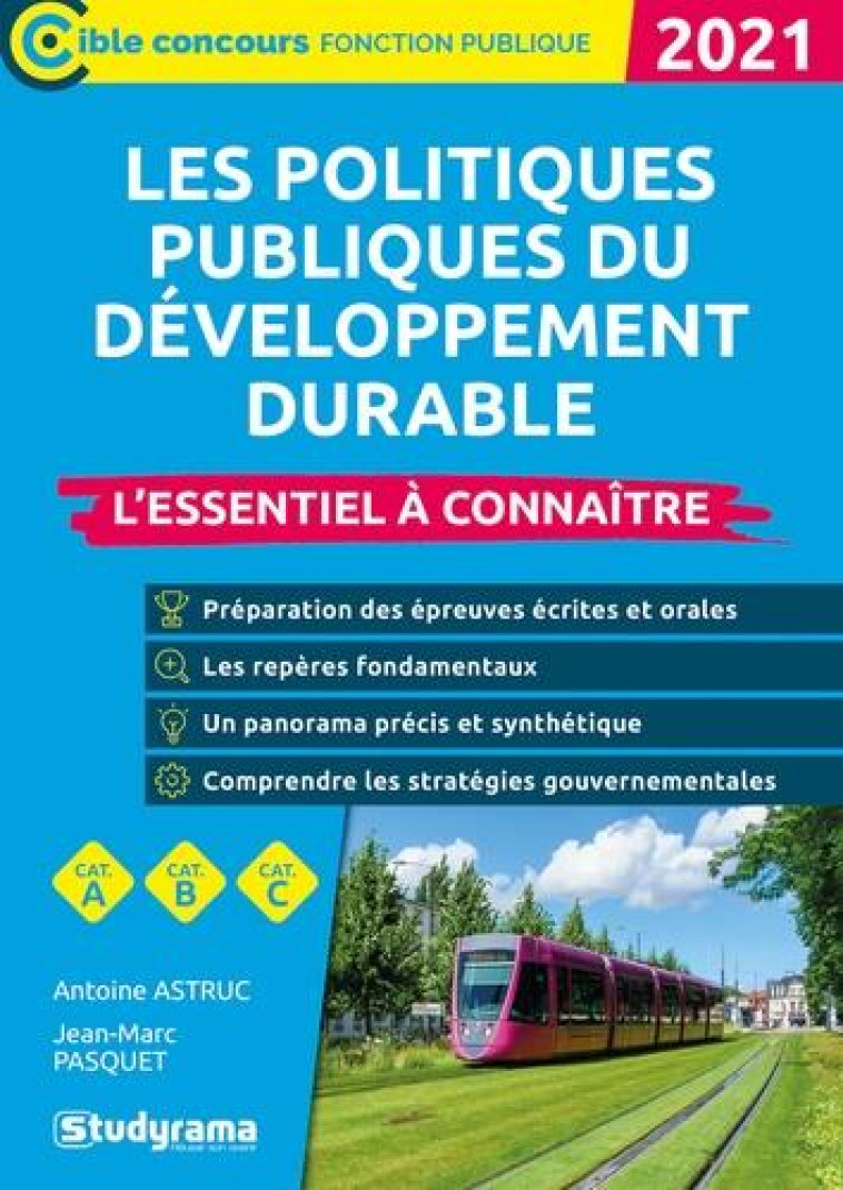 LES POLITIQUES PUBLIQUES DU DEVELOPPEMENT DURABLE - L'ESSENTIEL A CONNAITRE - ASTRUC/PASQUET - STUDYRAMA