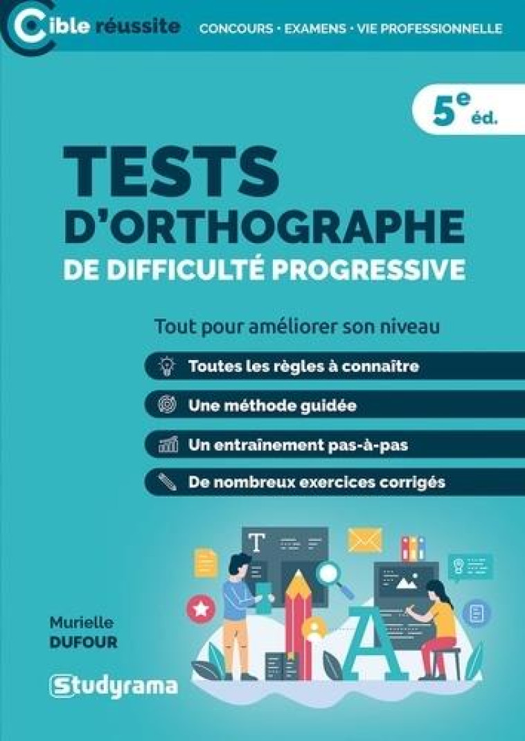 TESTS D'ORTHOGRAPHIE DE DIFFICULTE PROGRESSIVE - DUFOUR MURIELLE - STUDYRAMA