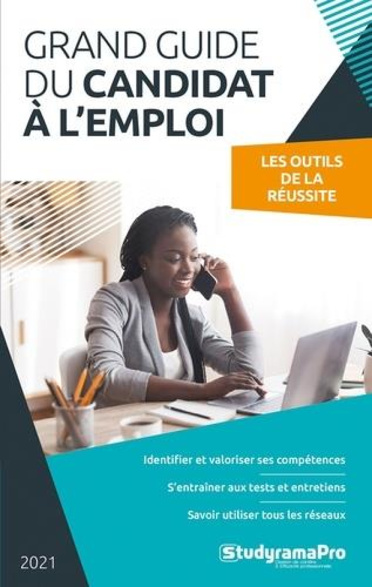 GRAND GUIDE DU CANDIDAT A L'EMPLOI : LES OUILS DE LA REUSSITE - COLLECTIF - STUDYRAMA