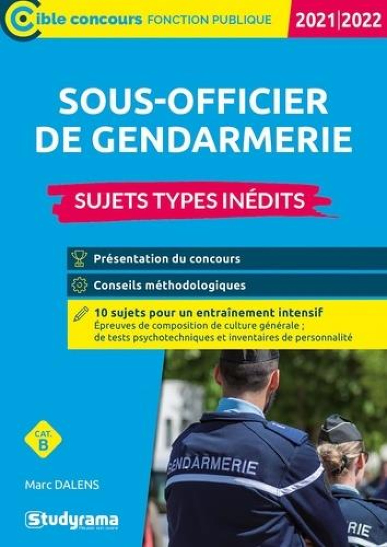 SOUS-OFFICIER DE GENDARMERIE : SUJETS TYPES INEDITS (EDITION 2021/2022) - DALENS MARC - STUDYRAMA