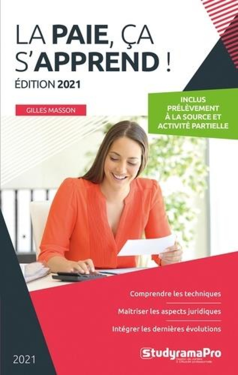 LA PAIE CA S'APPREND : COMPRENDRE LES TECHNIQUES  -  MAITRISER LES ASPECTS JURIDIQUES - MASSON/ESNAULT - STUDYRAMA