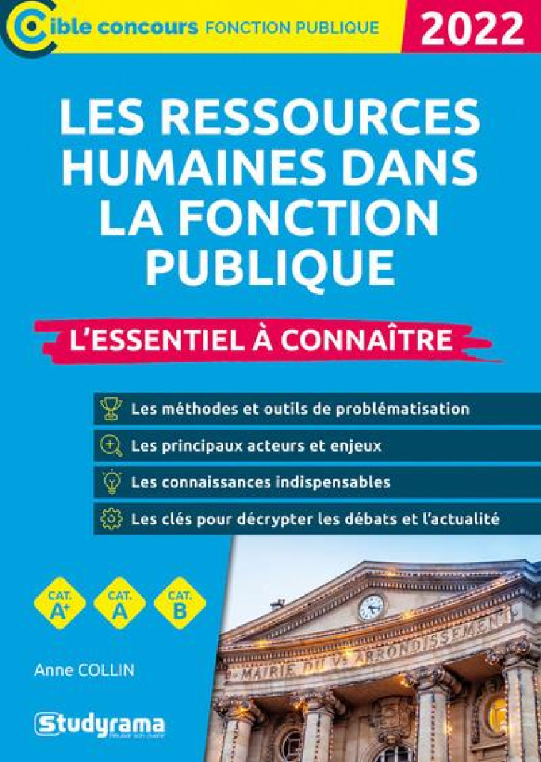 LES RESSOURCES HUMAINES DANS LA FONCTION PUBLIQUE : L'ESSENTIEL A CONNAITRE (EDITION 2022) - COLLIN ANNE - STUDYRAMA