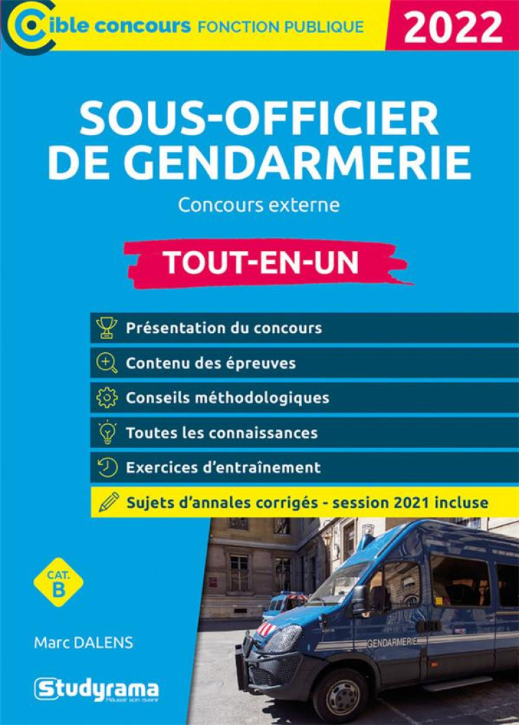 SOUS-OFFICIER DE GENDARMERIE : CONCOURS EXTERNE  -  TOUT-EN-UN 2022 (EDITION 2022) - DALENS MARC - STUDYRAMA