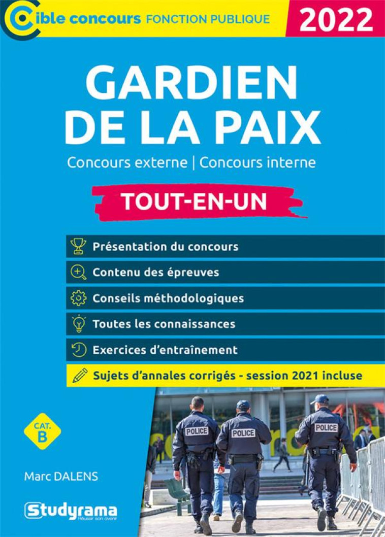 GARDIEN DE LA PAIX : TOUT-EN-UN  -  CONCOURS 2022 (EDITION 2022) - DALENS MARC - STUDYRAMA