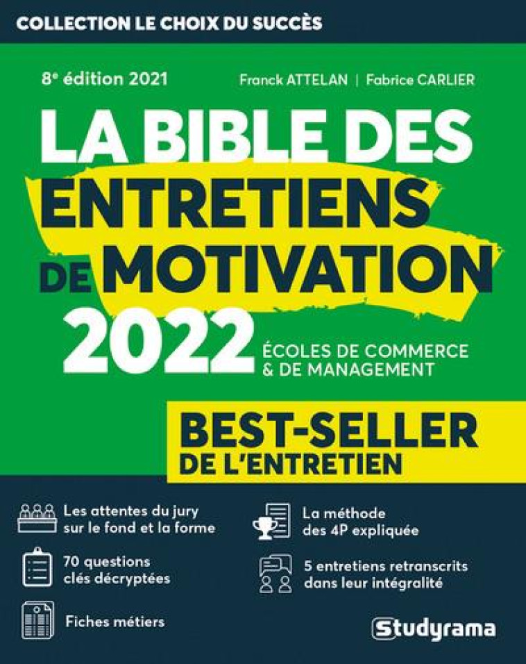 LA BIBLE DES ENTRETIENS DE MOTIVATION 2022 : ECOLES DE MANAGEMENT ET DE COMMERCE (EDITION 2021) - ATTELAN/CARLIER - STUDYRAMA