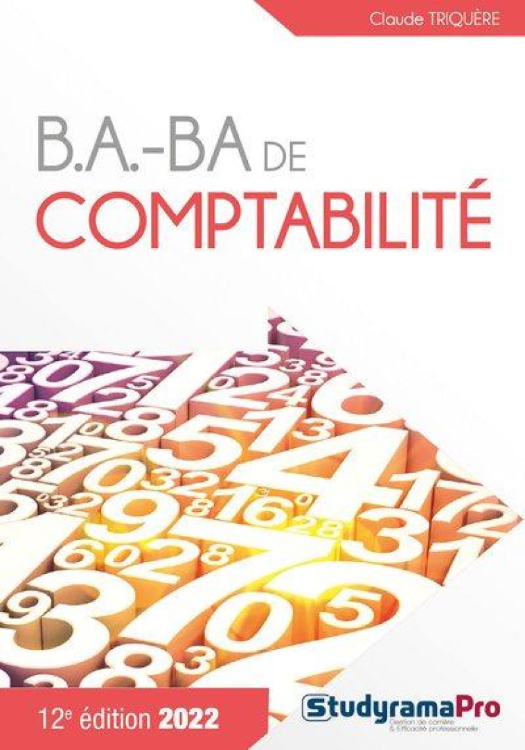 B.A-BA : DE COMPTABILITE (EDITION 2022) - TRIQUERE CLAUDE - STUDYRAMA