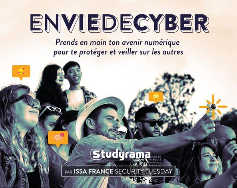 ENVIEDECYBER : PRENDS EN MAIN TON AVENIR NUMERIQUE POUR TE PROTEGER ET VEILLER SUR LES AUTRES - RAMBALDINI/EL KHOURY - STUDYRAMA