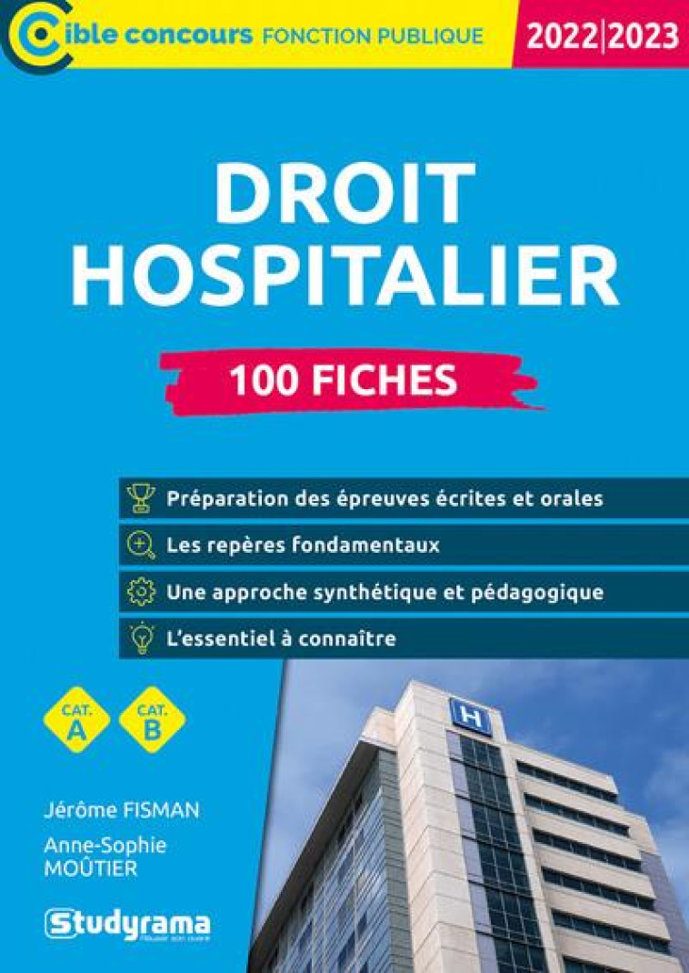 DROIT HOSPITALIER : 100 FICHES  -  CATEGORIES A, B (EDITION 2022) - FISMAN/MOUTIER - STUDYRAMA