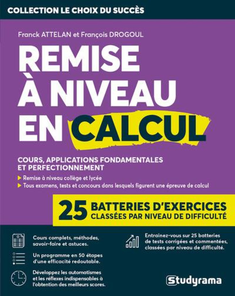 DEVENEZ UN CRACK EN CALCUL : TESTS, EXAMENS ET CONCOURS - ATTELAN/DROGOUL - STUDYRAMA