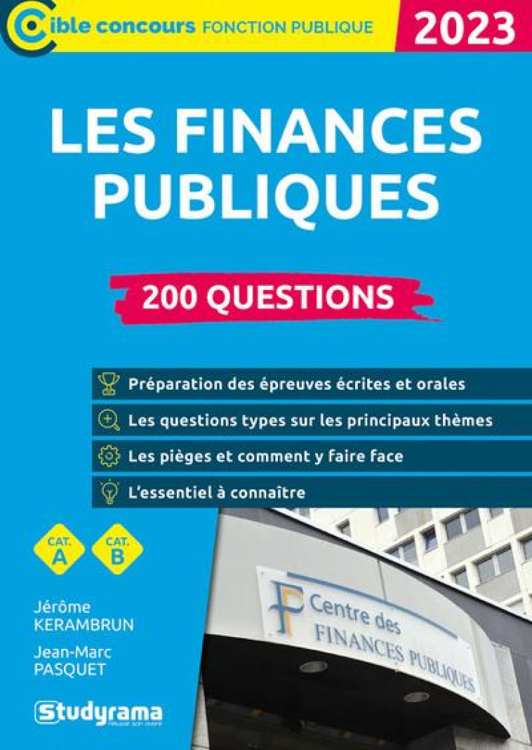 LES FINANCES PUBLIQUES : 200 QUESTIONS  -  CATEGORIES A ET B (EDITION 2023) - KERAMBRUN/PASQUET - STUDYRAMA