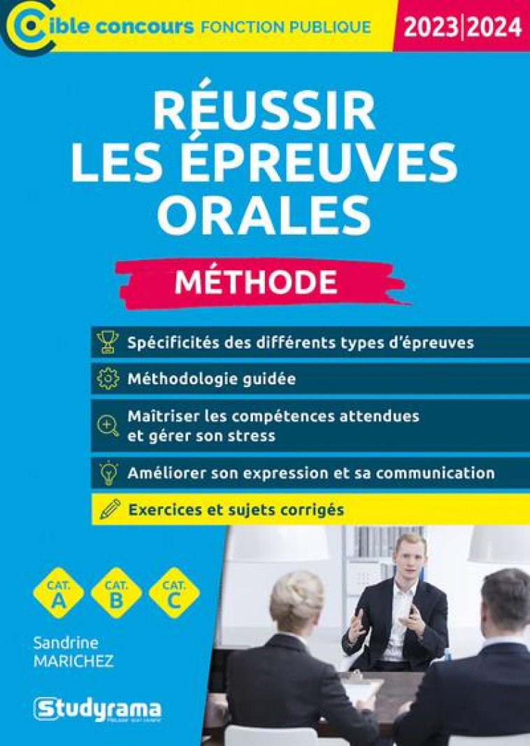 REUSSIR LES EPREUVES ORALES : METHODE (CATEGORIES A, B ET C (EDITION 2023/2024) - MARICHEZ SANDRINE - STUDYRAMA