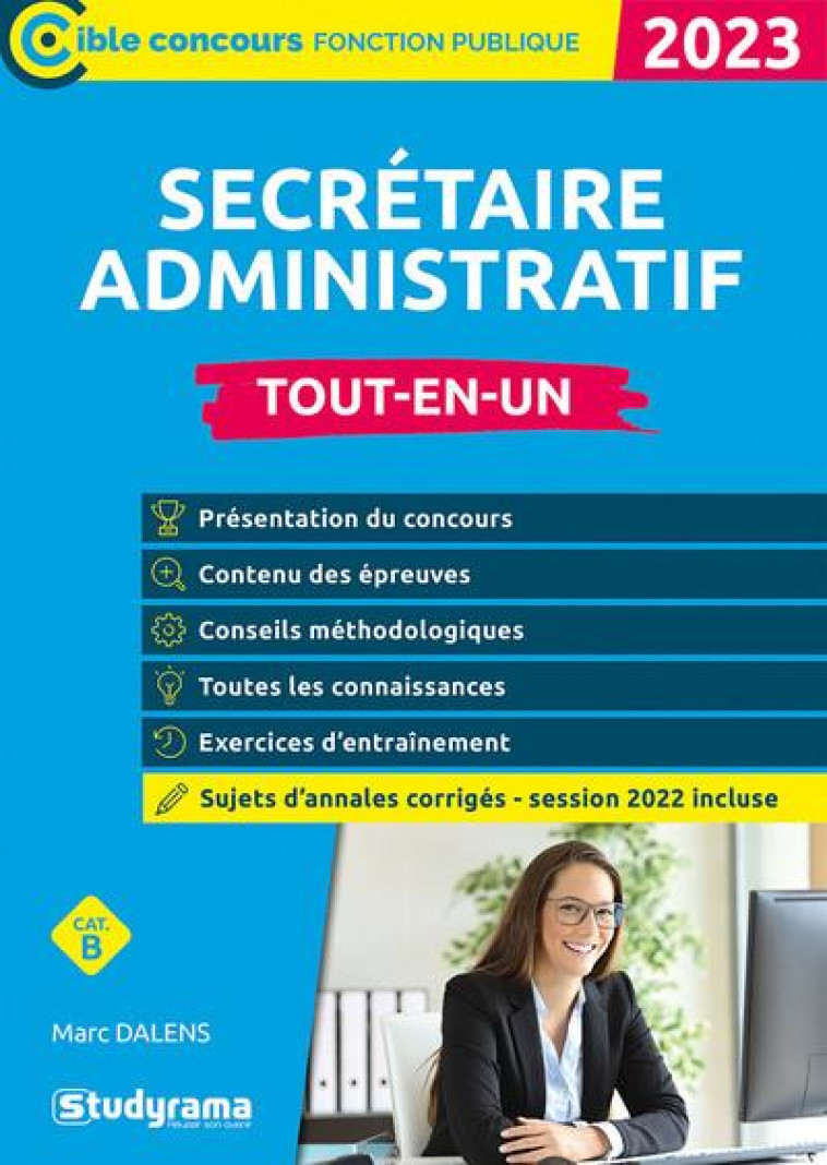 SECRETAIRE ADMINISTRATIF : CATEGORIEB (EDITION 2023) - DALENS MARC - STUDYRAMA