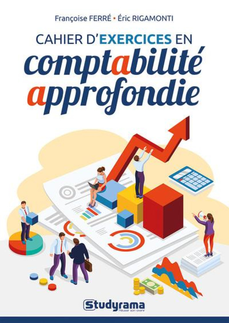 CAHIER D'EXERCICES EN COMPTABILITE APPROFONDIE - FERRE/RIGAMONTI - STUDYRAMA