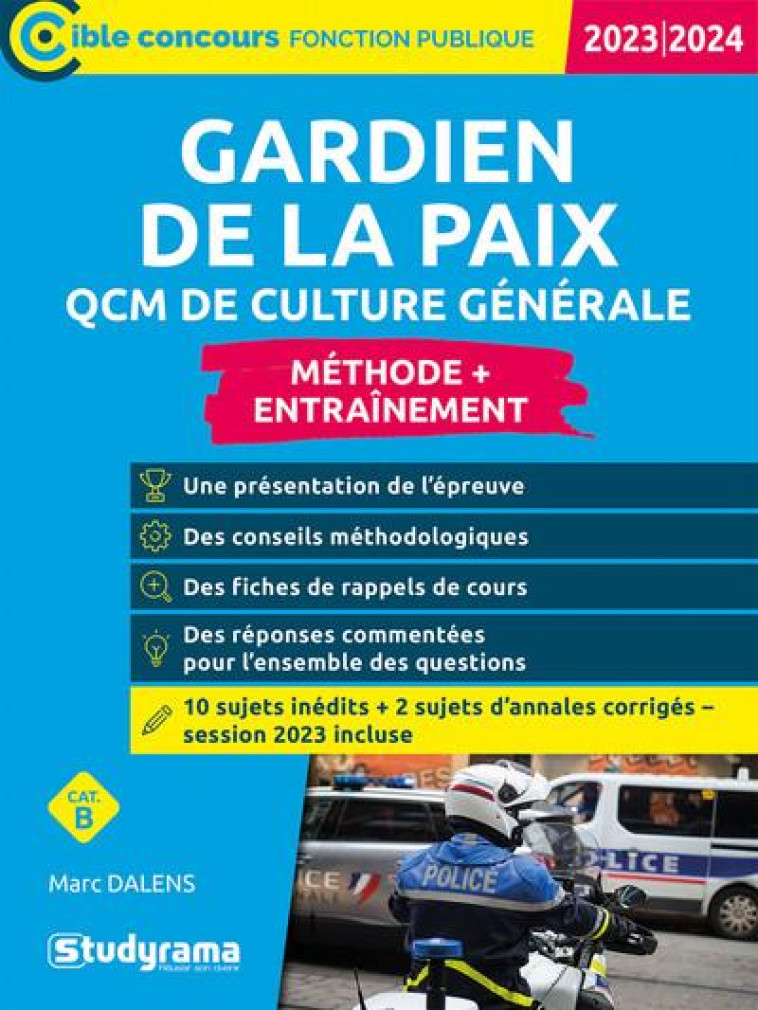 GARDIEN DE LA PAIX : QCM DE CULTURE GENERALE ET D'ACTUALITE  -  CONCOURS 2023-2024 (EDITION 2023/2024) - DALENS MARC - STUDYRAMA