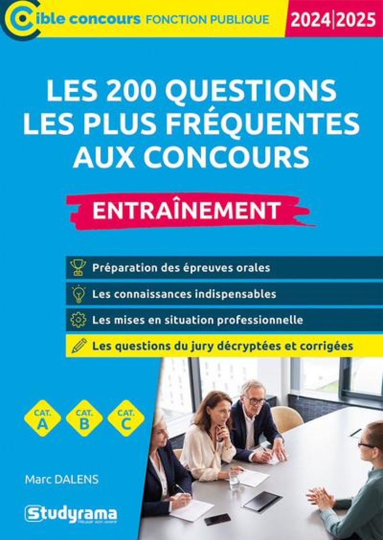 LES 200 QUESTIONS LES PLUS FREQUENTES AUX CONCOURS : ENTRAINEMENT (EDITION 2024/2025) - DALENS MARC - STUDYRAMA