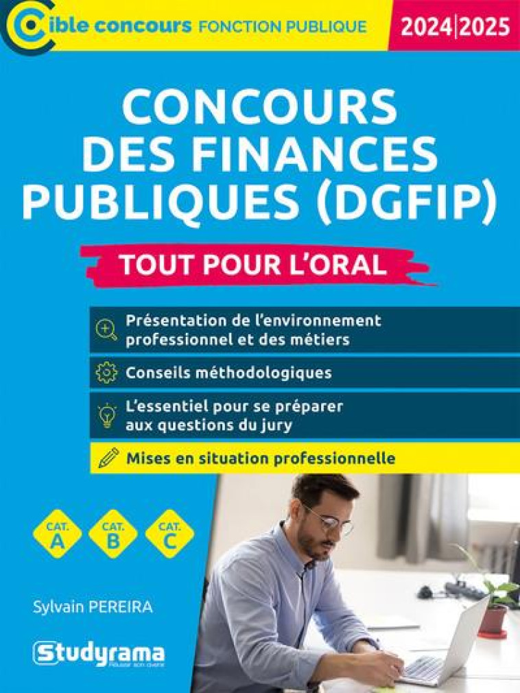 CONCOURS DES FINANCES PUBLIQUES (DGFIP) : TOUT POUR L'ORAL (EDITION 2024/2025) - PEREIRA SYLVAIN - STUDYRAMA