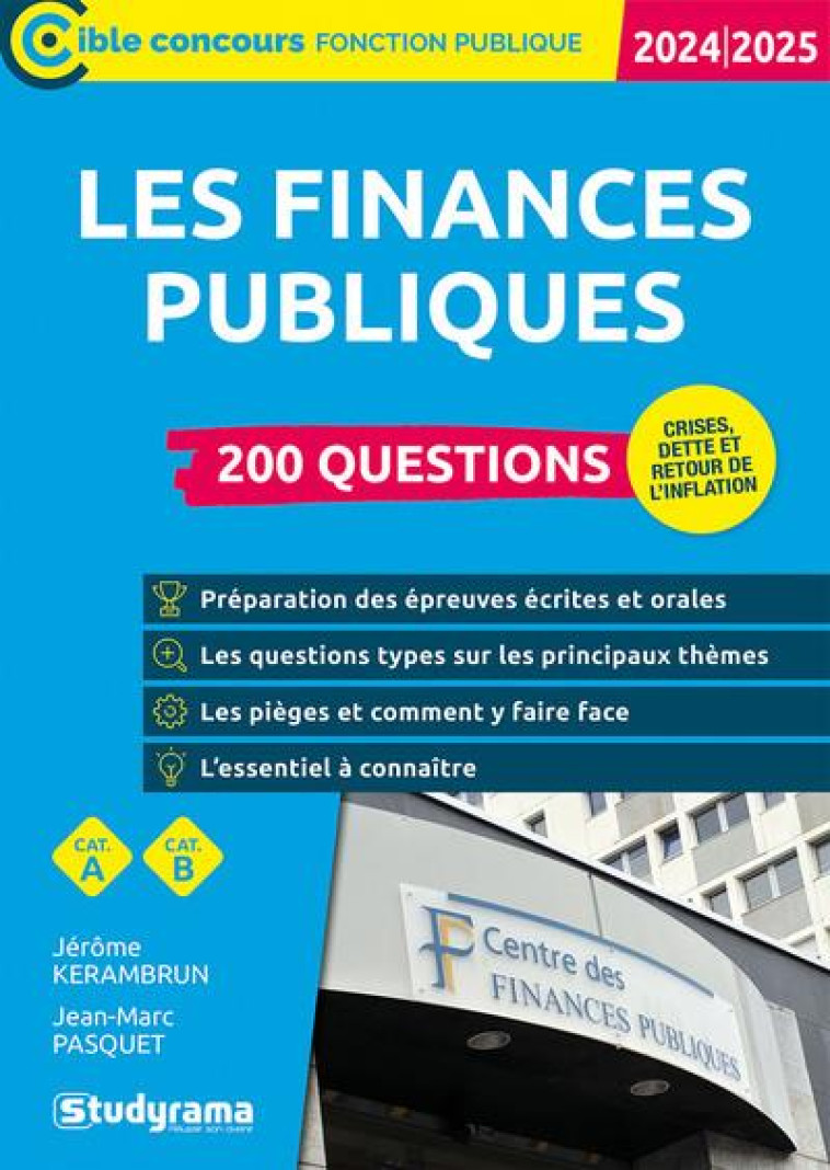 LES FINANCES PUBLIQUES : 200 QUESTIONS  -  CATEGORIES A ET B (EDITION 2024/2025) - KERAMBRUN/PASQUET - STUDYRAMA