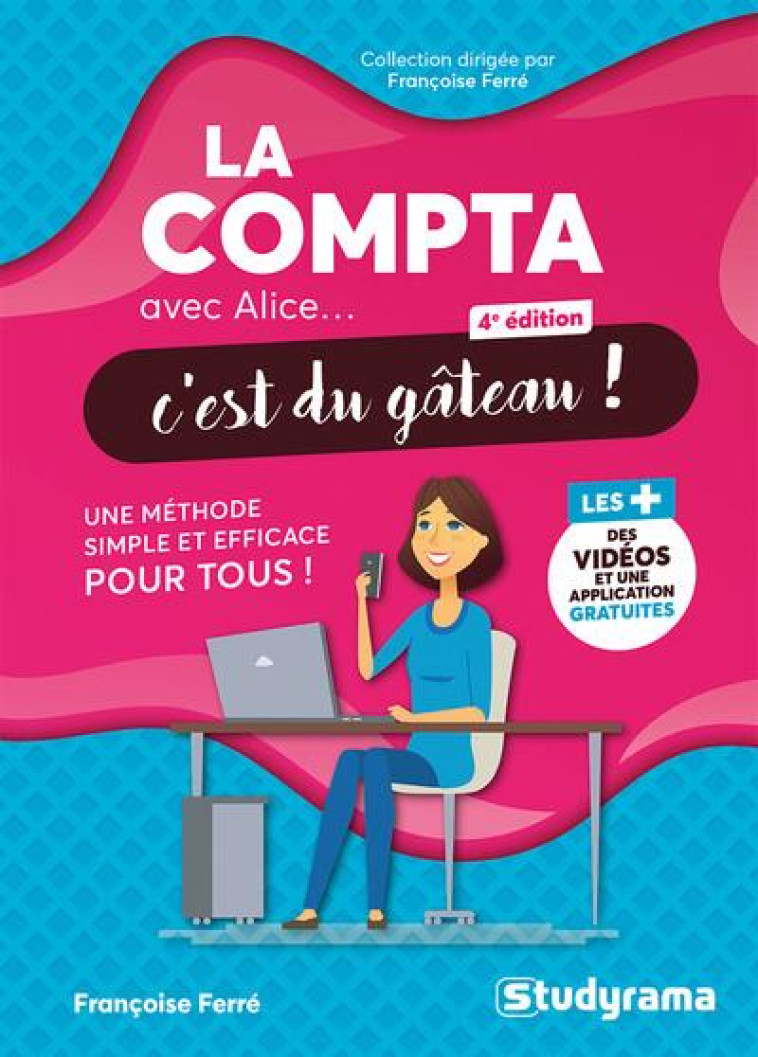 LA COMPTA AVEC ALICE, C'EST DU GATEAU ! - FERRE FRANCOISE - STUDYRAMA