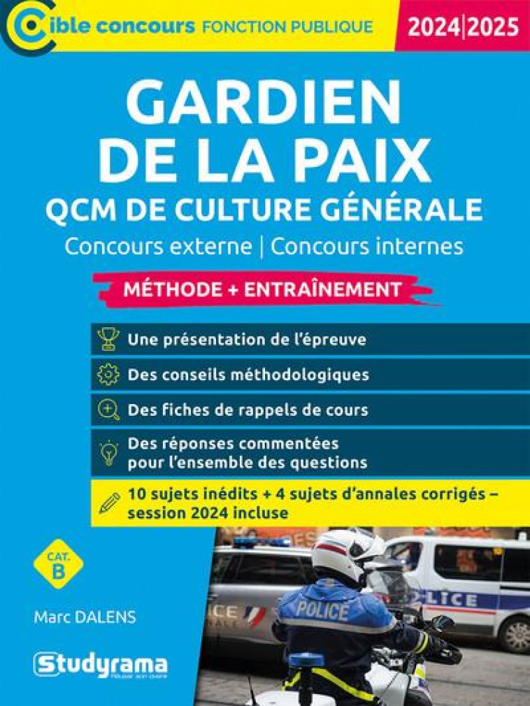 GARDIEN DE LA PAIX : QCM DE CULTURE GENERALE ET D'ACTUALITE (EDITION 2024/2025) - DALENS MARC - STUDYRAMA