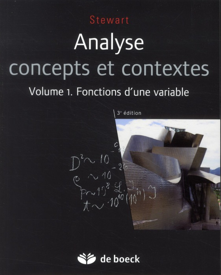 ANALYSE  -  CONCEPTS ET CONTEXTES TOME 1  -  FONCTIONS D'UNE VARIABLE - STEWART JAMES - DE BOECK