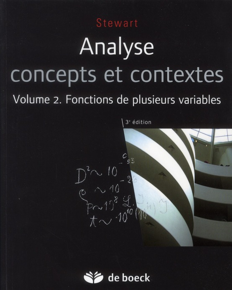 ANALYSE - CONCEPTS ET CONTEXTES. VOLUME 2 : FONCTIONS DE PLUSIEURS VARIABLES - STEWART JAMES - DE BOECK