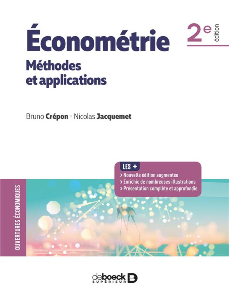 ECONOMETRIE  -  METHODES ET APPLICATIONS (2E EDITION) - CREPON/JACQUEMET - DE BOECK