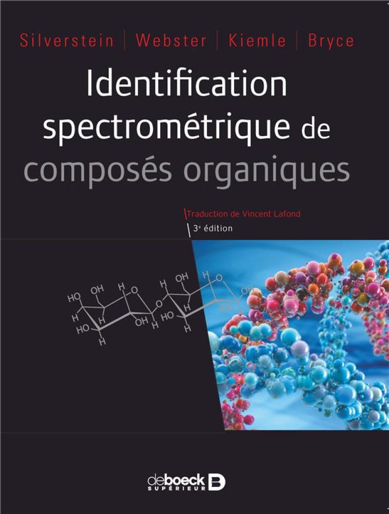 IDENTIFICATION SPECTROMETRIQUE DE COMPOSES ORGANIQUES - KIEMLE/SILVERSTEIN - De Boeck supérieur